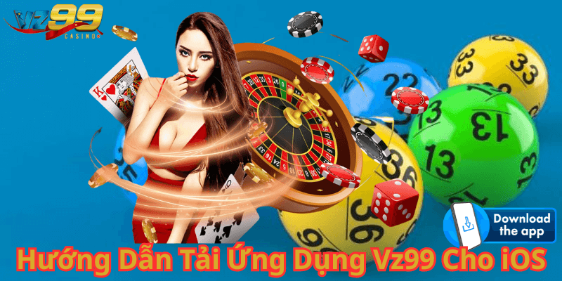 Hướng Dẫn Tải Ứng Dụng Vz99 Cho iOS